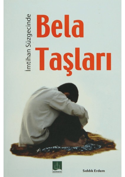 Imtihan Süzgecinde Bela Taşları