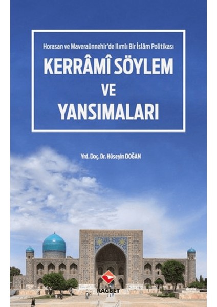 Horasan ve Maveraünnehir'de Ilımlı Bir Islam Politikası - Kerrami Söylem ve Yansımaları