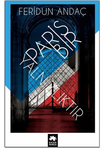 Paris Bir Yalnızlıktır