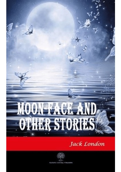 Moon-Face And Other Stories