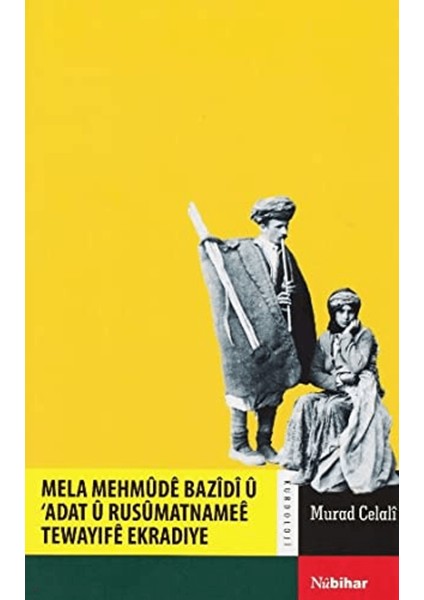 Mela Mehmude Bazidi Ü Adat Ü Rusümatnamee Tewayife Ekradiye