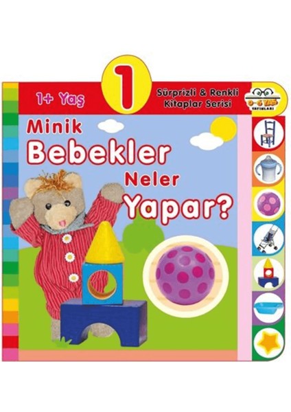 1+ Yaş Minik Bebekler Neler Yapar?