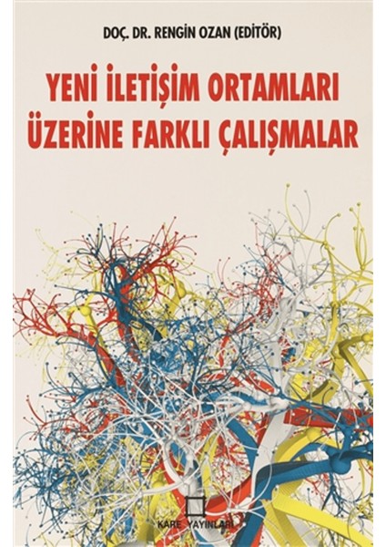 Yeni Iletişim Ortamları Üzerine Farklı Çalışmalar