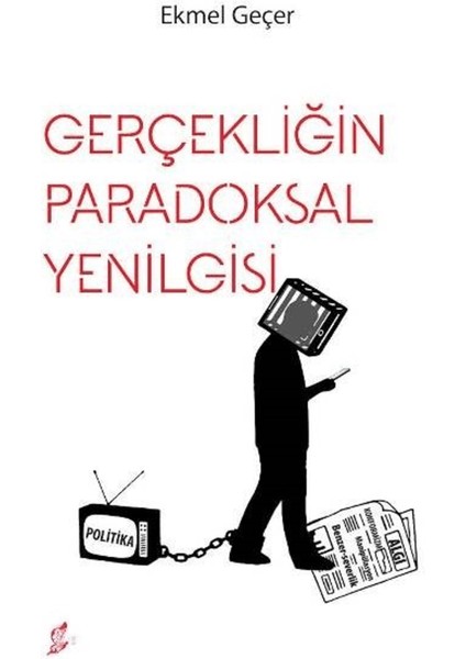 Gerçekliğin Paradoksal Yenilgisi