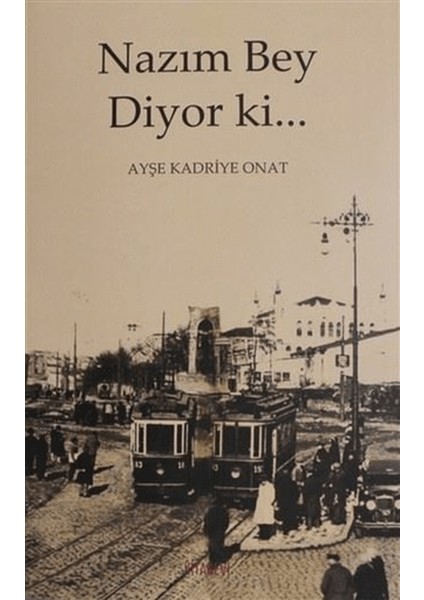 Nazım Bey Diyor Ki...