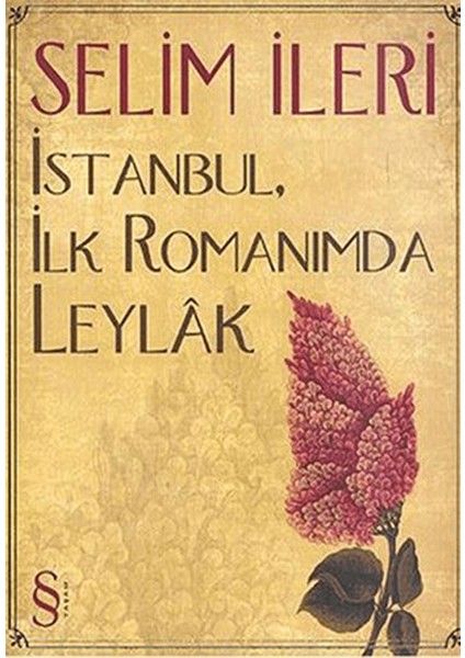 Istanbul, Ilk Romanımda Leylak