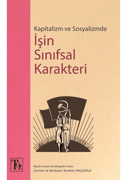 Kapitalizm ve Sosyalizmde Işin Sınıfsal Karakteri