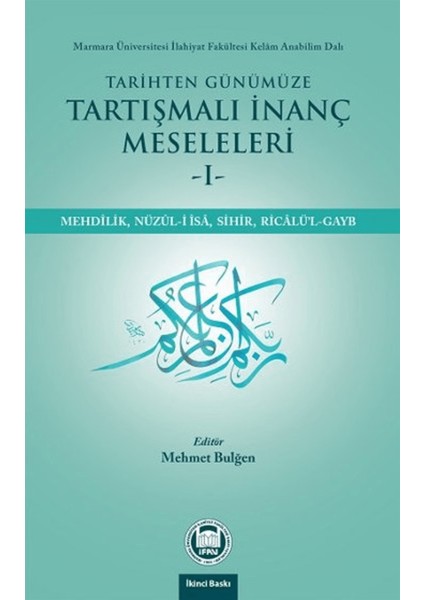 Tarihten Günümüze Tartışmalı Inanç Meseleleri