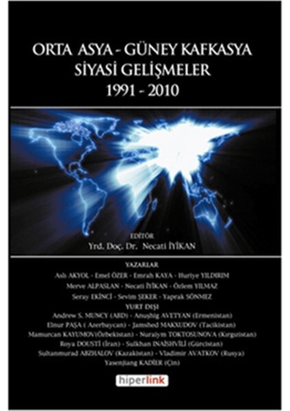 Orta Asya ve Güney Kafkasya Siyasi Gelişmeler 1991-2010