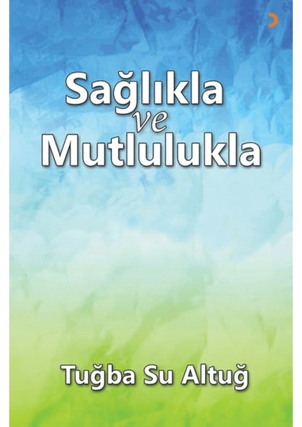Sağlıkla ve Mutlulukla