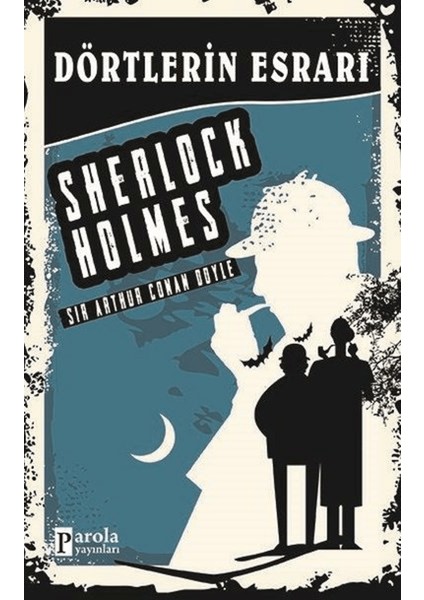 Dörtlerin Esrarı - Sherlock Holmes