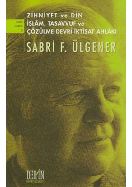 Zihniyet ve Din Islam, Tasavvuf ve Çözülme Devri Iktisat Ahlakı