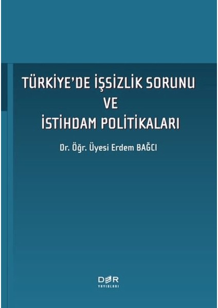 Türkiye'de Işsizlik Sorunu ve Istihdam Politikaları