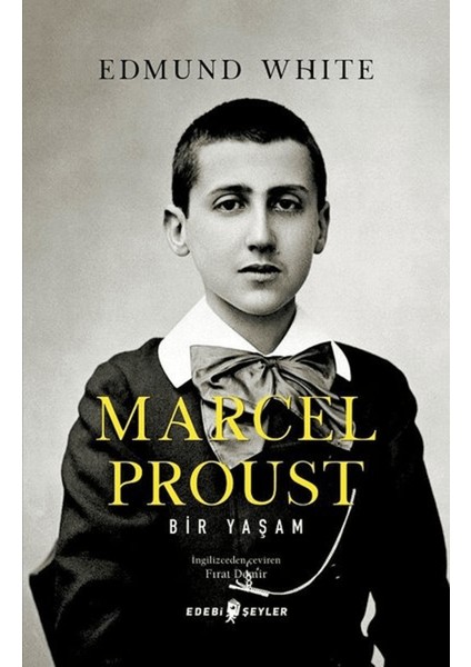 Marcel Proust: Bir Yaşam
