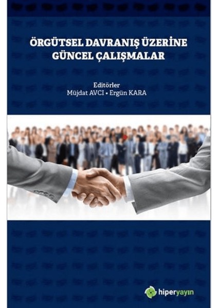 Örgütsel Davranış Üzerine Güncel Çalışmalar