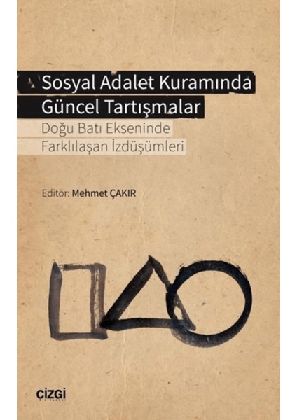 Sosyal Adalet Kuramında Güncel Tartışmalar