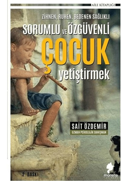 Zihnen Ruhen Bedenen Sağlıklı Sorumlu ve Özgüvenli Çocuk Yetiştirmek