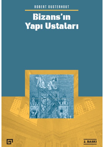 Bizans’ın Yapı Ustaları