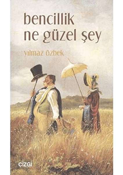 Bencillik Ne Güzel Şey
