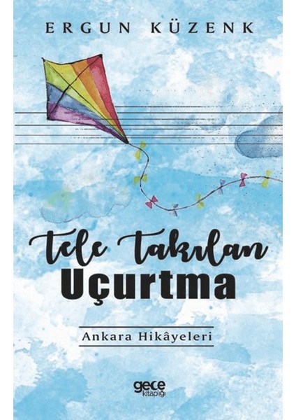 Tele Takılan Uçurtma