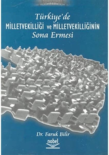 Türkiye’de Milletvekilliği ve Milletvekilliğinin Sona Ermesi