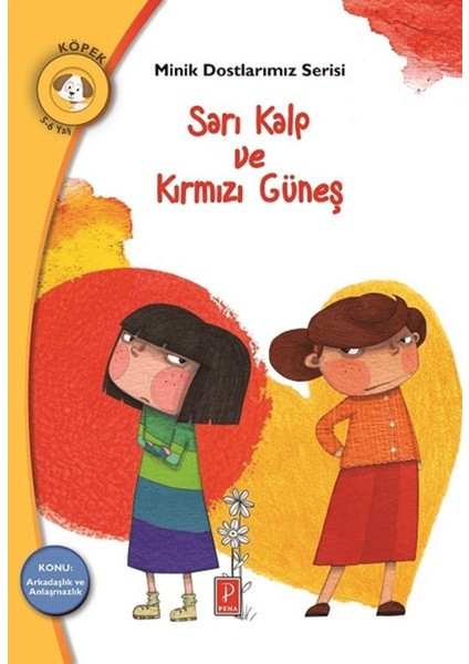 Sarı Kalp ve Kırmızı Güneş - Minik Dostlarımız Serisi