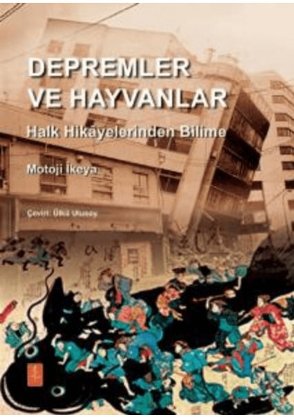 Depremler ve Hayvanlar: Halk Hikayelerinden Bilime