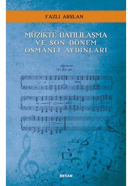 Müzikte Batılılaşma ve Son Dönem Osmanlı Aydınları
