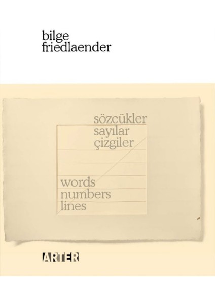 Sözcükler, Sayılar, Çizgiler / Words, Numbers, Lines