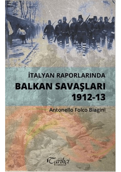 Italyan Raporlarında Balkan Savaşları 1912-13
