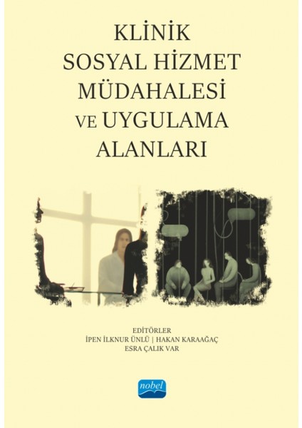 Klinik Sosyal Hizmet Müdahalesi ve Uygulama Alanları
