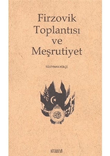 Firzovik Toplantısı ve Meşrutiyet