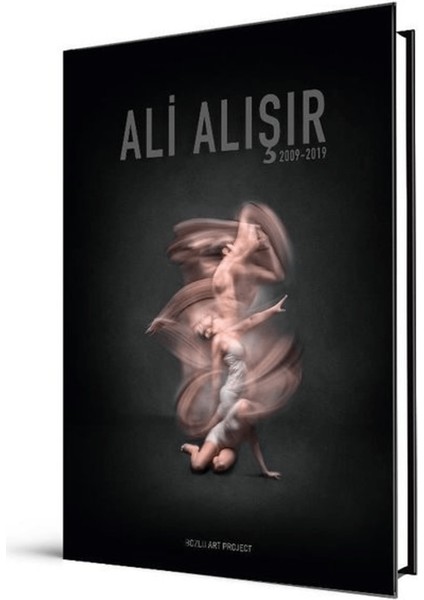 Ali Alışır 2009 - 2019