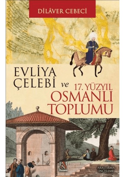 Evliya Çelebi ve 17. Yüzyıl Osmanlı Toplumu