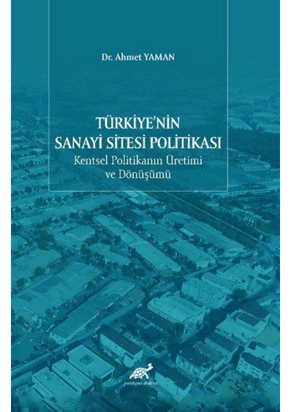 Türkiye'nin Sanayi Sitesi Politikası