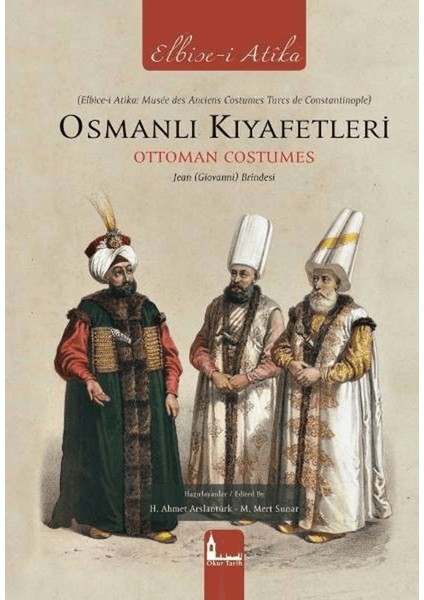 Osmanlı Kıyafetleri - Ottoman Costumes (Elbise-I Atika)