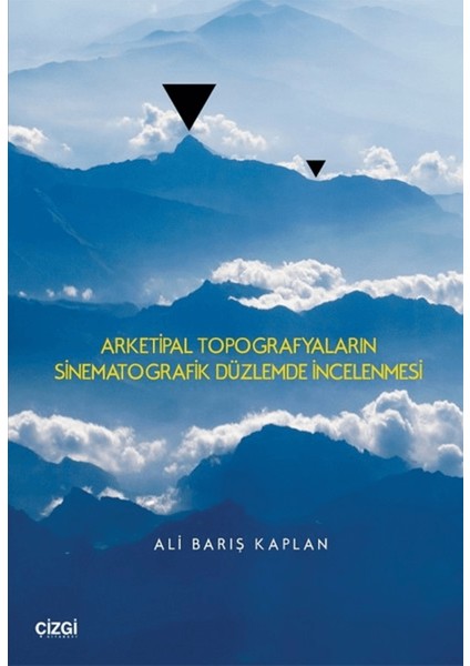Arketipal Topografyaların Sinematografik Düzlemde Incelenmesi
