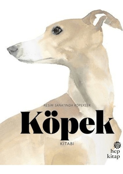 Köpek Kitabı: Resim Sanatında Köpekler