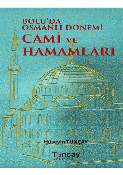 Bolu'da Osmanlı Dönemi Cami ve Hamamları