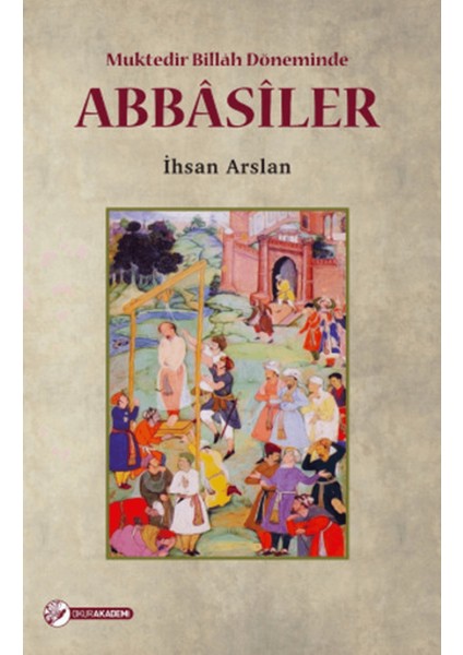 Muktedir Billah Döneminde Abbasiler