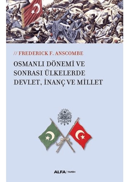 Osmanlı Dönemi ve Sonrası Ülkelerde Devlet, Inanç ve Millet