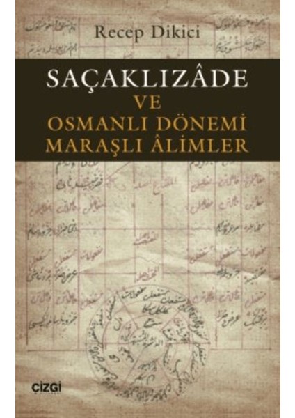 Saçaklızade ve Osmanlı Dönemi Maraşlı Alimler