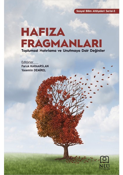 Hafıza Fragmanları: Toplumsal Hatırlatma ve Unutmaya Dair Değiniler