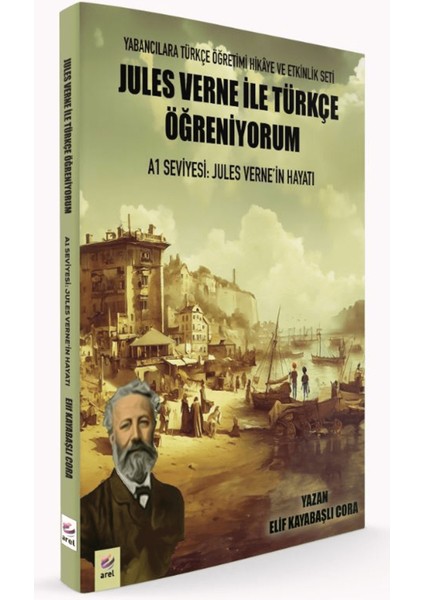 Jules Verne ile Türkçe Öğreniyorum A1 Seviyesi: Jules Verne’in Hayatı
