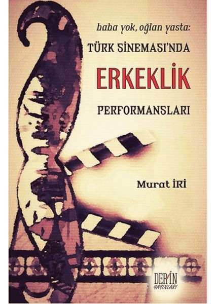 Türk Sineması'nda Erkeklik Performansları