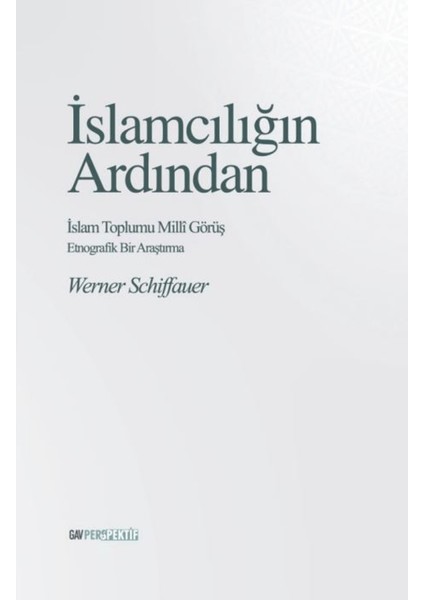 Islamcılığın Ardından - Islam Toplumu Milli Görüş