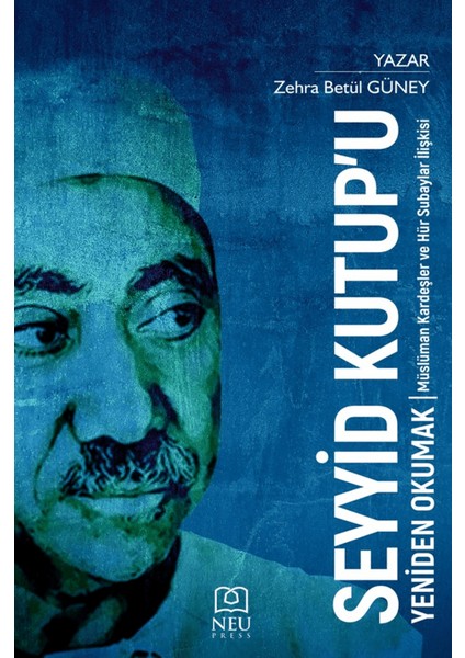 Seyyid Kutup'u Yeniden Okumak