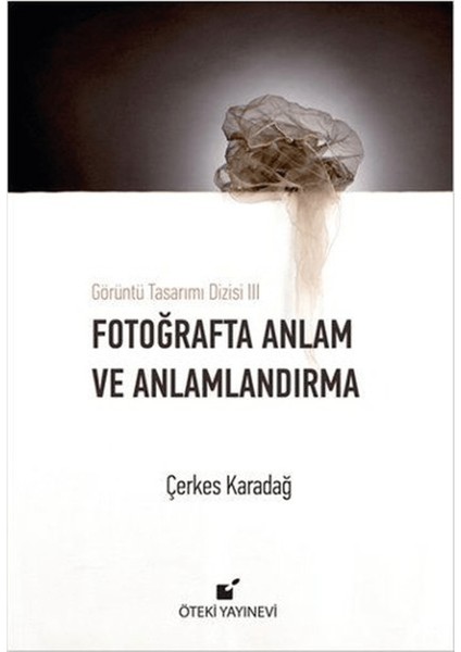 Fotoğrafta Anlam ve Anlamlandırma