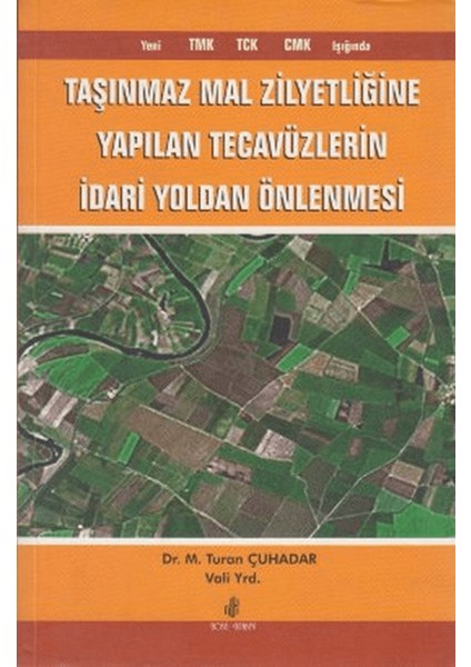 Taşınmaz Mal Zilyetliğine Yapılan Tecavüzlerin Idari Yoldan Önlenmesi