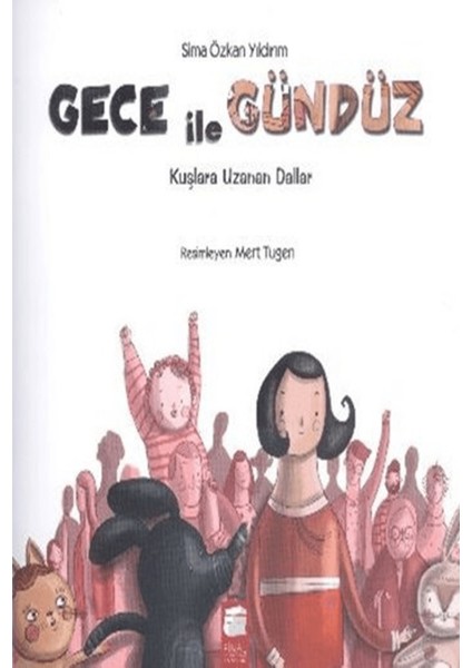 Gece Ile Gündüz - Kuşlara Uzanan Dallar
